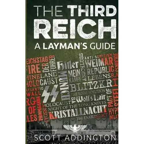 The Third Reich: A Layman's Guide