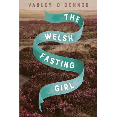 The Welsh Fasting Girl