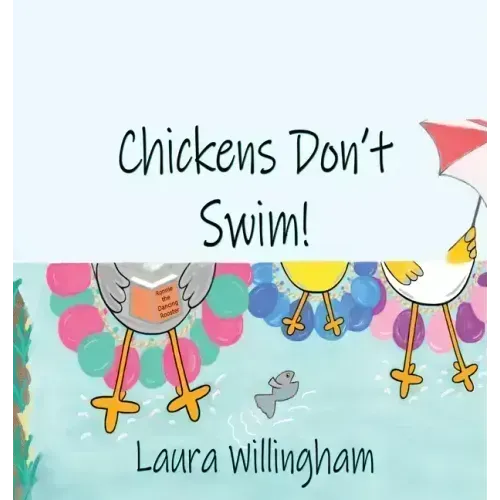 Chickens Don't Swim!