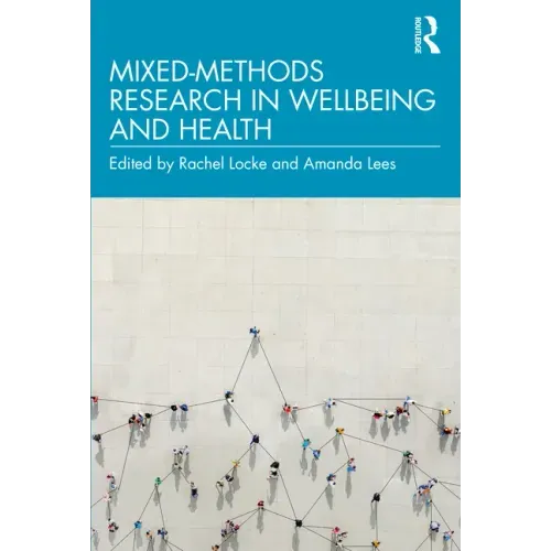 Mixed-Methods Research in Wellbeing and Health
