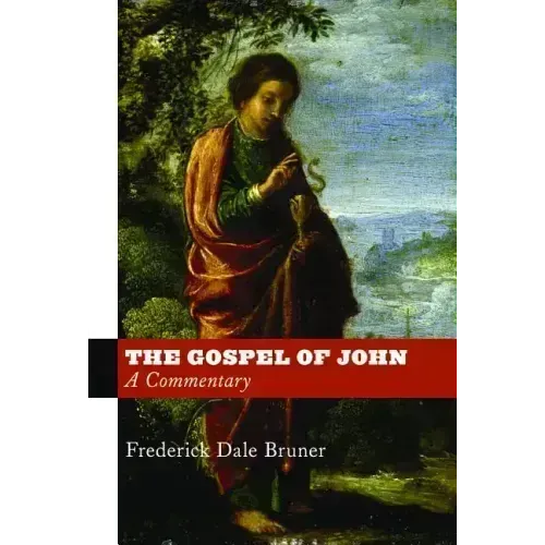 The Gospel of John: A Commentary