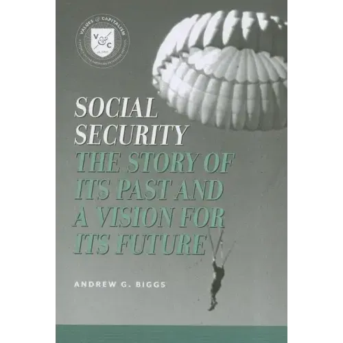 Social Security: A Story of Its Past and a Vision for Its Future