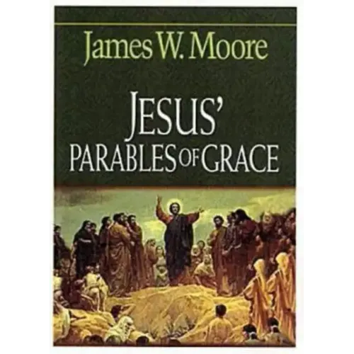 Jesus' Parables of Grace