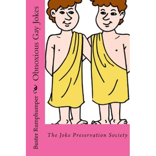Obnoxious Gay Jokes: The Joke Preservation Society