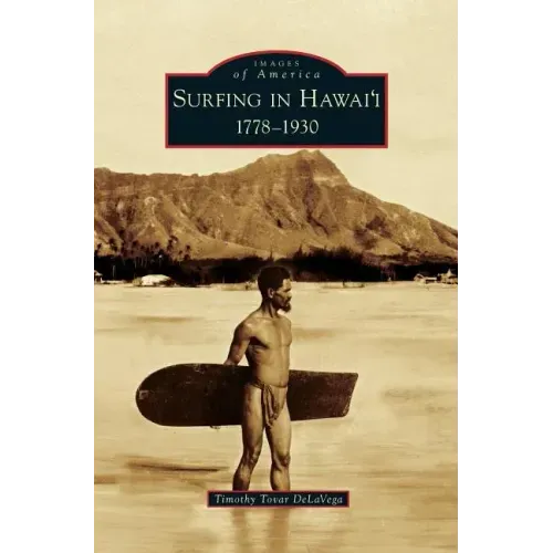 Surfing in Hawai'i: 1778-1930