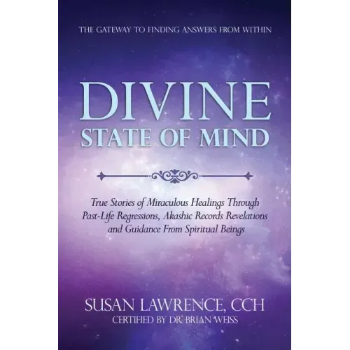 Divine State of Mind: The Gateway to Finding Answers from Within