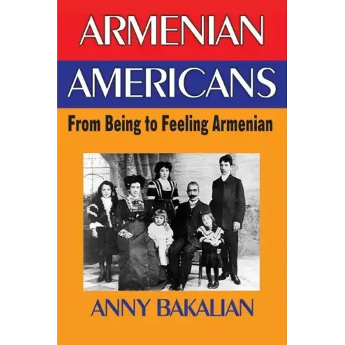 Armenian-Americans: From Being to Feeling American