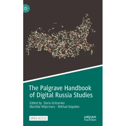 The Palgrave Handbook of Digital Russia Studies