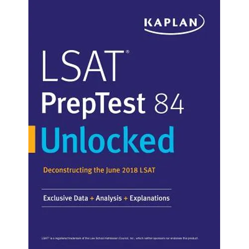 LSAT PrepTest 84 Unlocked: Exclusive Data + Analysis + Explanations