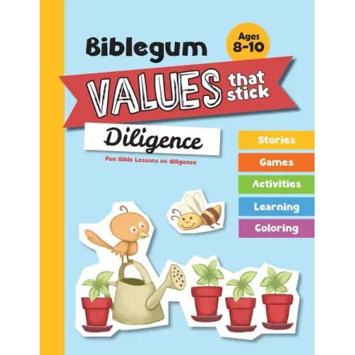 Fun Bible Lessons on Diligence: Values that Stick