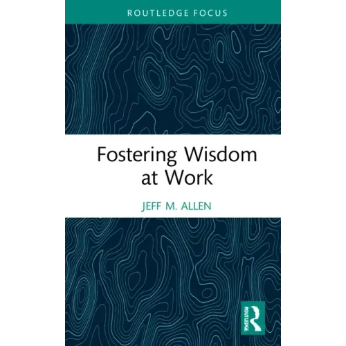 Fostering Wisdom at Work