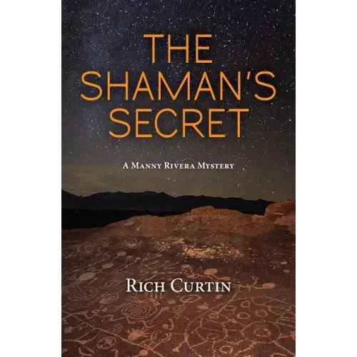 The Shaman's Secret: A Manny Rivera Mystery