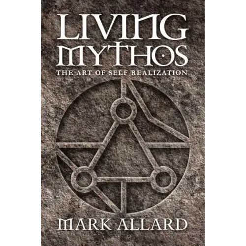 Living Mythos: The Art of Self-Realization