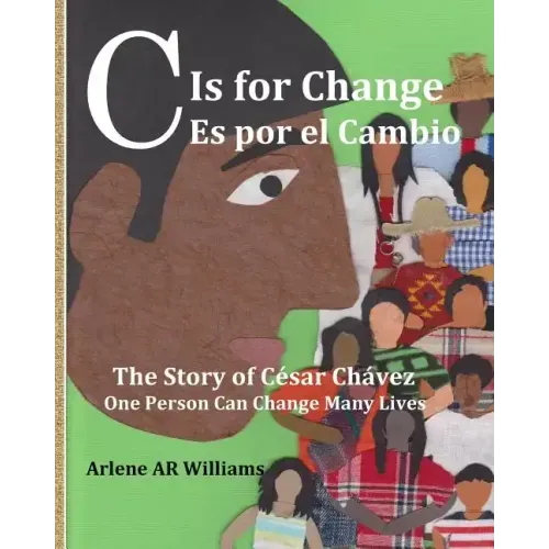 C is for Change: The story of Cesar Chavez