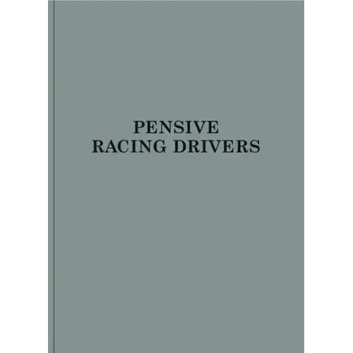 Max Kueng: Pensive Racing Drivers