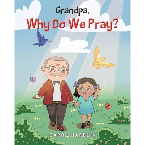 Grandpa, Why Do We Pray?