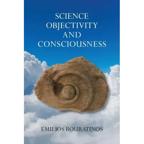 Science, Objectivity, and Consciousness