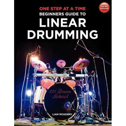 One Step at a Time: Beginners Guide to Linear Drumming