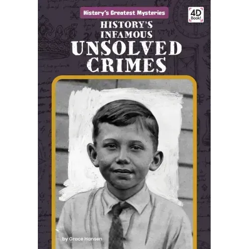 History's Infamous Unsolved Crimes