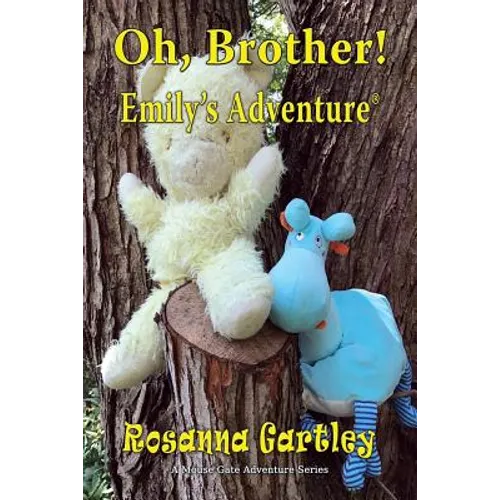 Oh, Brother! (Emily's Adventure)