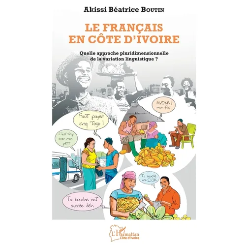 Le français en Côte d'Ivoire: Quelle approche pluridimensionnelle