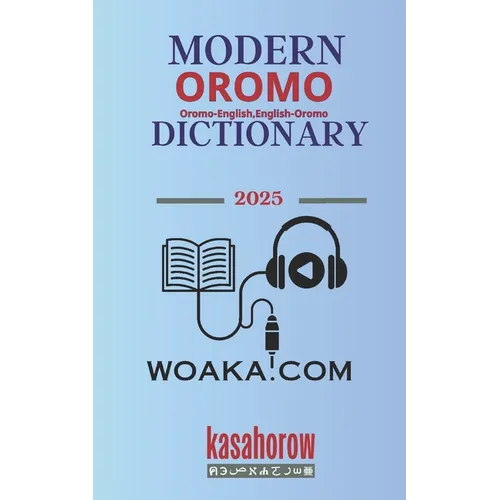 Modern Oromo Dictionary: Oromo-English, English-Oromo