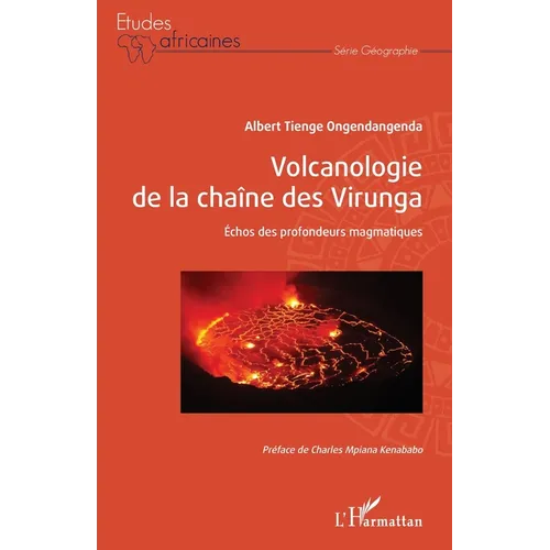 Volcanologie de la chaîne des Virunga: Échos des profondeurs magmatiques
