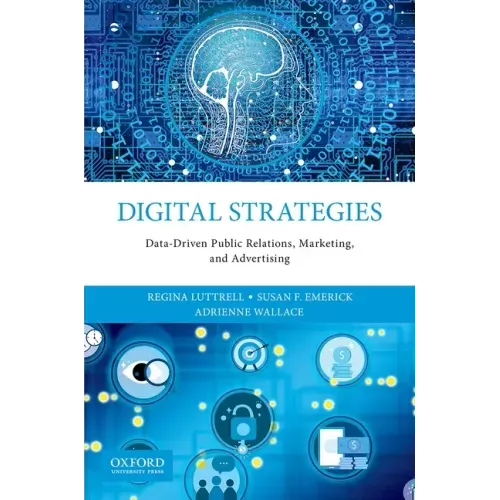 Digital Strategies: Data-Driven Public Relations, Marketing, and Advertising