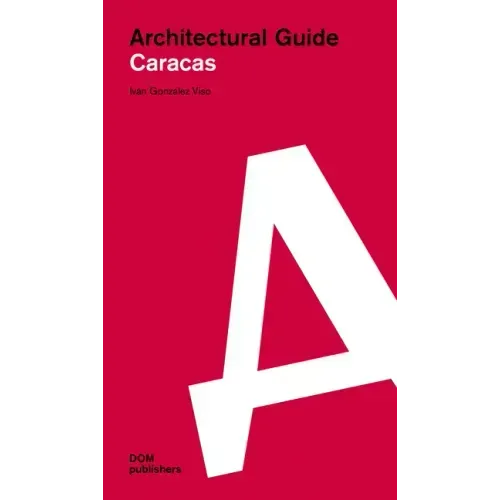 Caracas: Architectural Guide