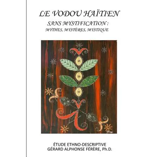Le Vodou Haitien sans Mystification