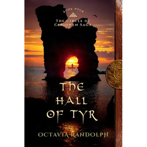The Hall of Tyr: Book Four of The Circle of Ceridwen Saga