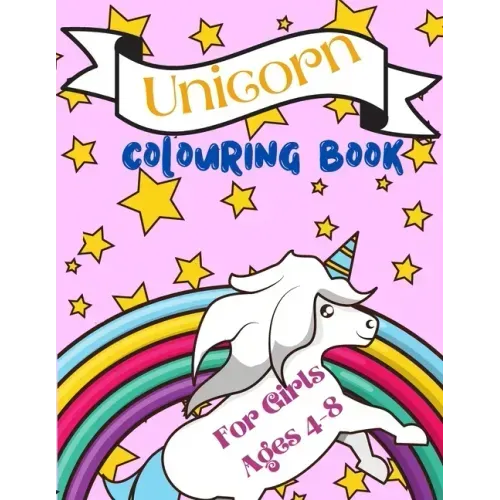 Unicorn Colouring Book For Girls ages 4-8: Over 40 colouring pages with the cutest illustration to colour, Perfect present to unicorns lovers.