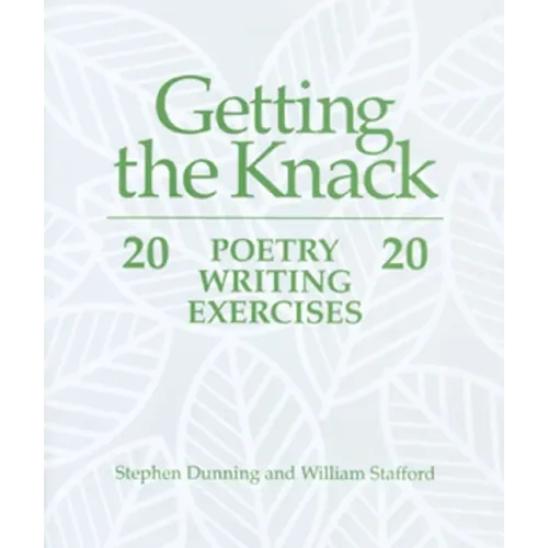 Getting the Knack: 20 Poetry Writing Exercises