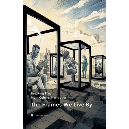 The Frames We Live By