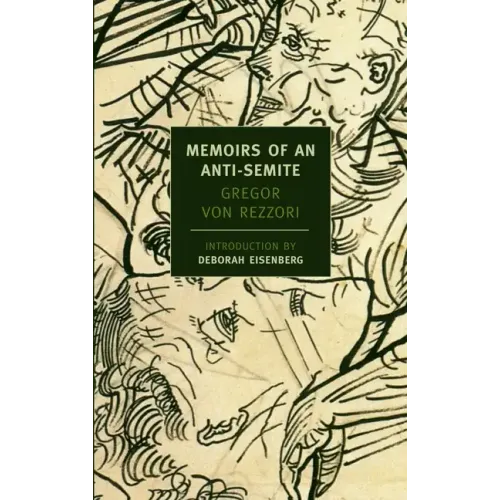 Memoirs of an Anti-Semite: A Novel in Five Stories