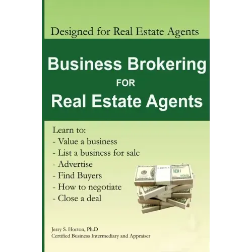 Business Brokering for Real Estate Agents: Training to Sell Businesses