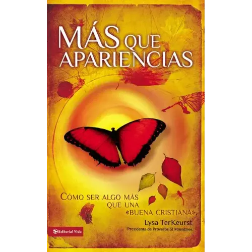 Más que apariencias Softcover Becoming More than a Good Bible Study Girl