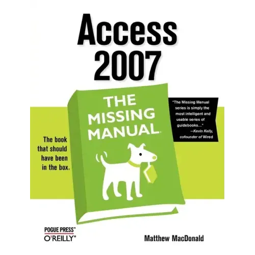 Access 2007: The Missing Manual