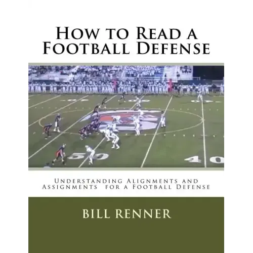 How to Read a Football Defense: Understanding Alignments and Assignments for a Football Defense