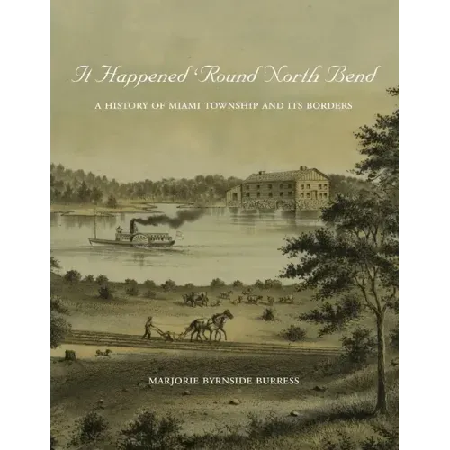 It Happened 'Round North Bend: A History of Miami Township and its Borders