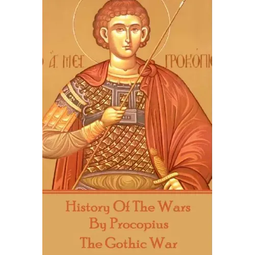 History of the Wars by Procopius - The Gothic War