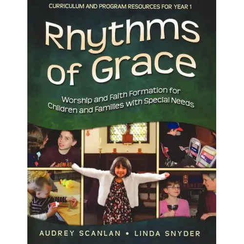 Rhythms of Grace Year 1: Worship and Faith Formation for Children and Families with Special Needs
