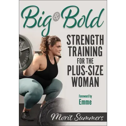 Big & Bold: Strength Training for the Plus-Size Woman