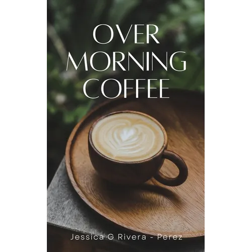 Over Morning Coffee