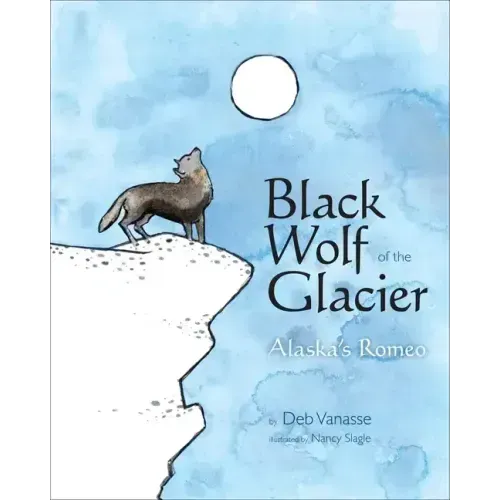 Black Wolf of the Glacier: Alaska's Romeo