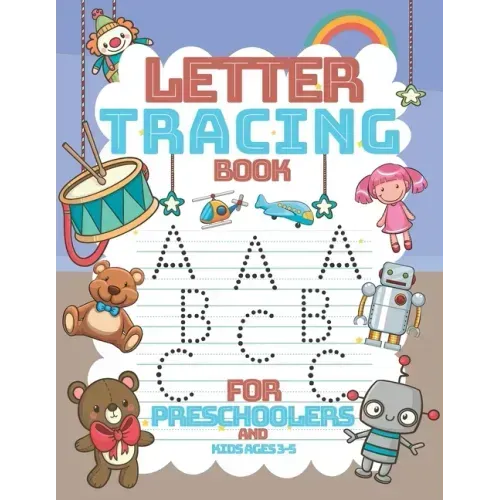 letter tracing book for preschoolers and kids ages 3-5: Practice Workbook To Learn The Alphabet-Lines and Shapes Pen Control-and More activity...