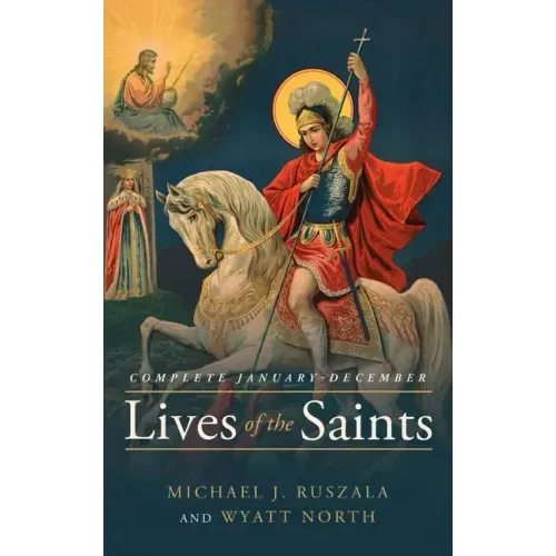 Lives of the Saints Complete: January - December