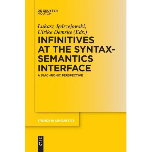 Infinitives at the Syntax-Semantics Interface: A Diachronic Perspective