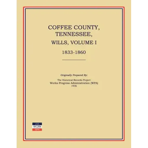 Coffee County, Tennessee, Wills, Volume I, 1833-1860