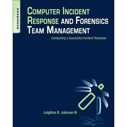 Computer Incident Response and Forensics Team Management